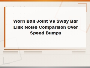 Worn Ball Joint vs Sway Bar Link Noise Comparison Over Speed Bumps